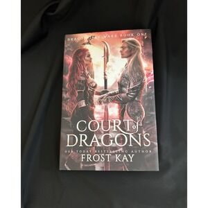 Court of Dragons — Frost Kay — Dragon‎ Isle Wars Book One — Fantasy INSCRIBED